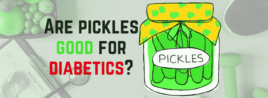 Are Pickles Good for Diabetics?